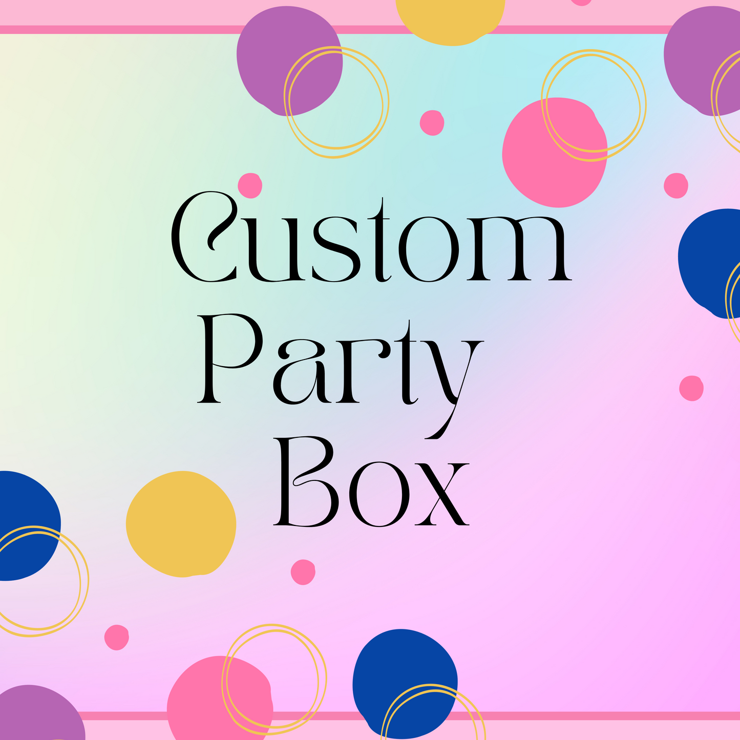 Custom Party Box