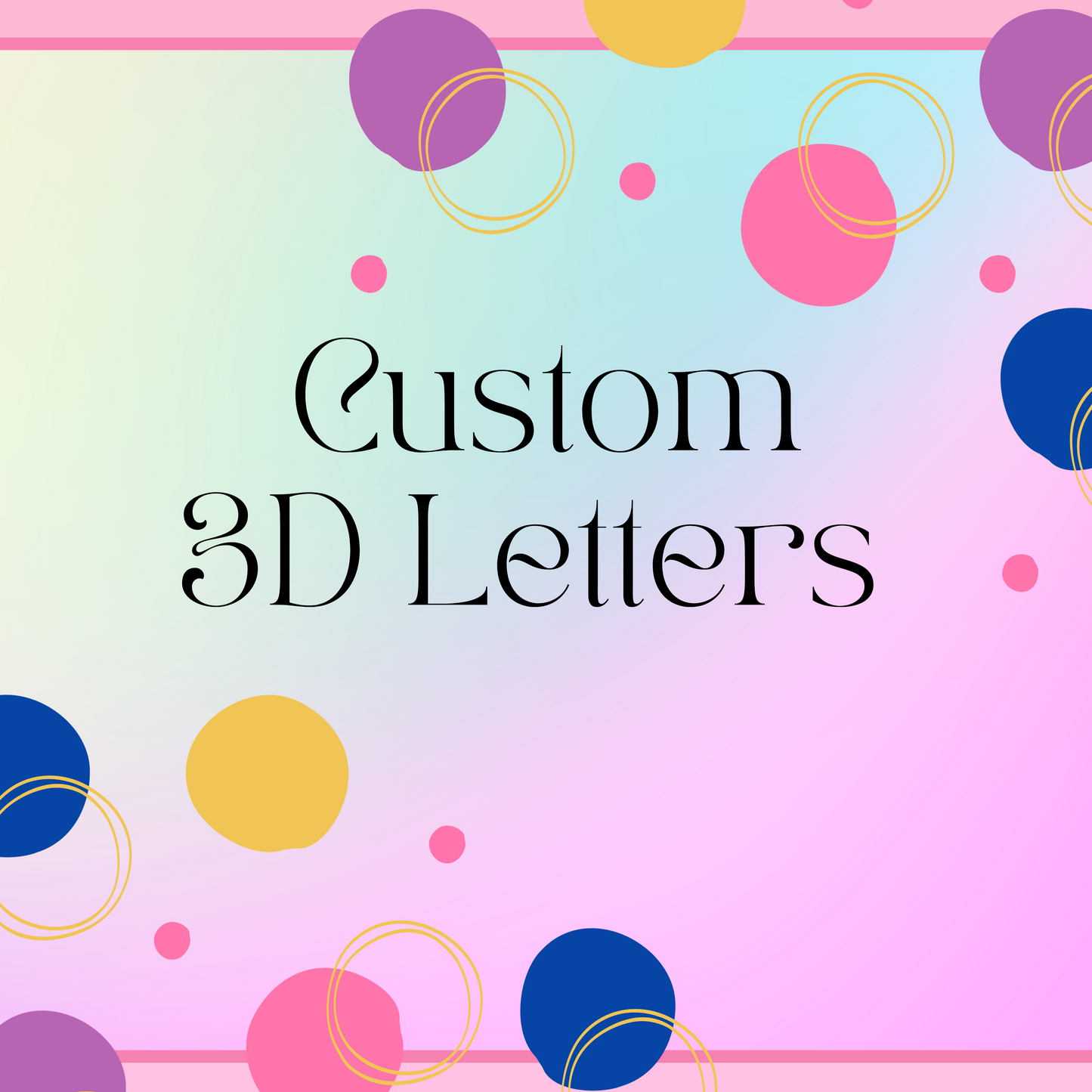 Custom 3D Letters