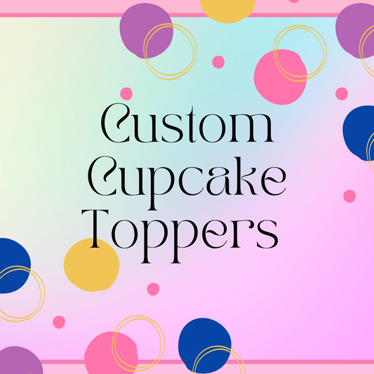 Custom Cupcake Toppers