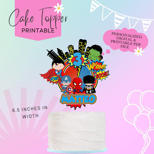 Super Hero Party Digital Cake Topper - Made to Order- Printable Cake Topper