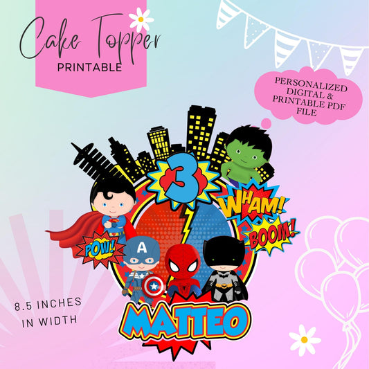 Super Hero Party Digital Cake Topper - Made to Order- Printable Cake Topper
